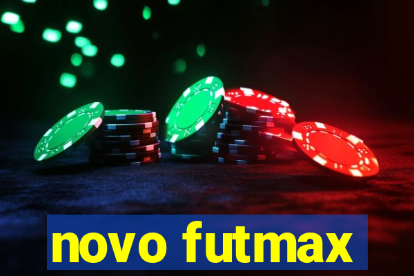 novo futmax